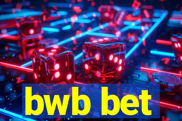 bwb bet